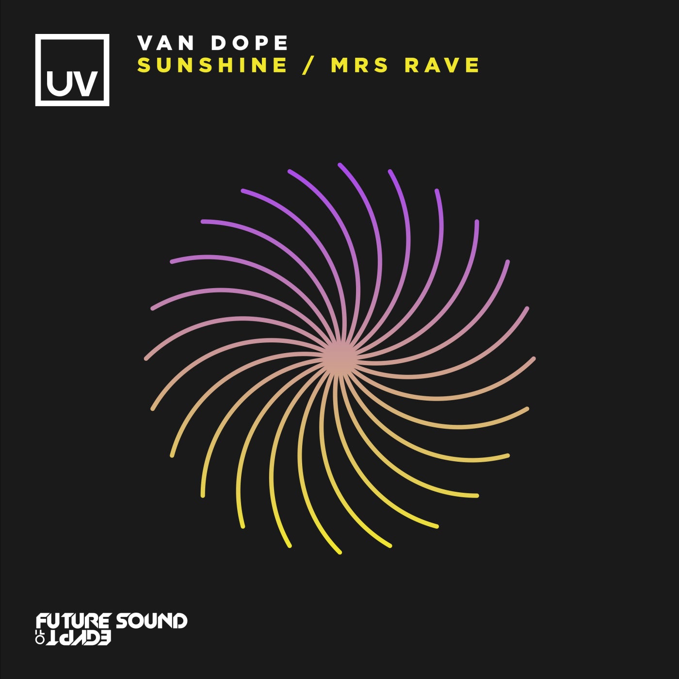Van Dope – Sunshine : Mrs Rave [FSOEUV172]